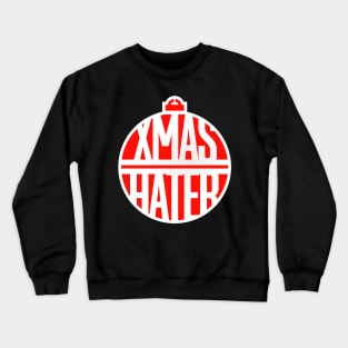 X-mas Hater Crewneck Sweatshirt